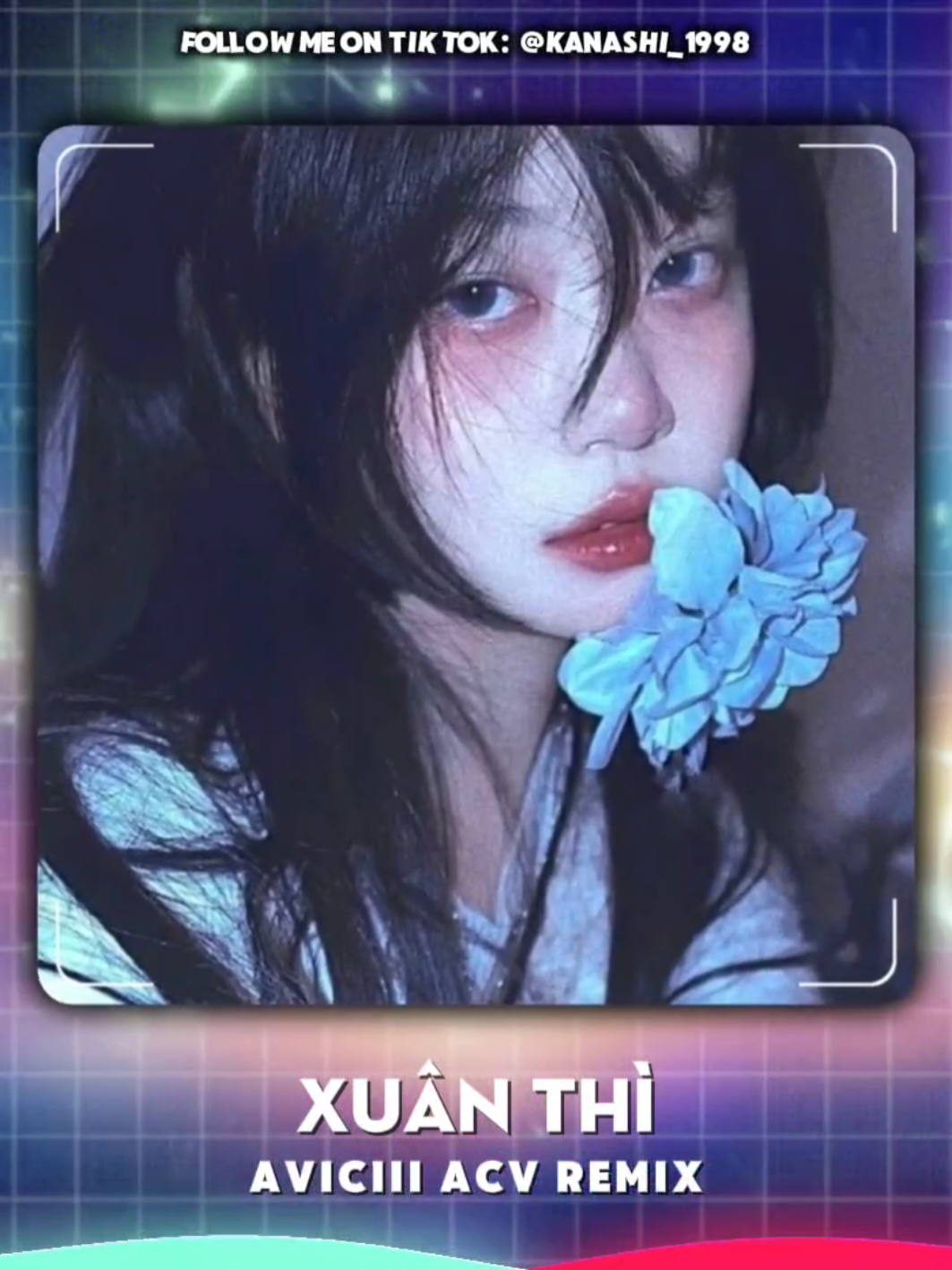 Xuân Thì (Aviciii ACV Remix) #kanashi #aviciiiacv #acventertainment #xuanthi #kanashi1998 