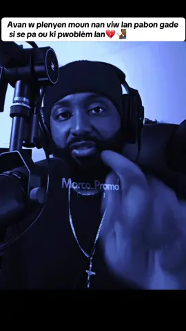 Avan w plenyen moun nan viw lan pabon gade si se pa ou ki pwoblèm lan #konsey #ontikozeakpeace #motivation #marcopromo #viralvideo 