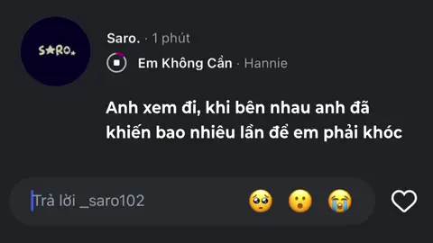 Anh xem đi khi bên nhau anh đã khiến bao nhiêu lần để em phải khóc #_saro102 #lyrics #nhachaymoingay #xuhuong 