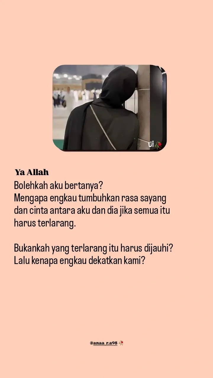Bukankah yang terlarang harus dijauhi,lalu mengapa engkau dekatkan kami ya Allah?🥀💔 #syaircinta #fypage #fypシ゚ #berandatiktok #fypppppppppppppp 