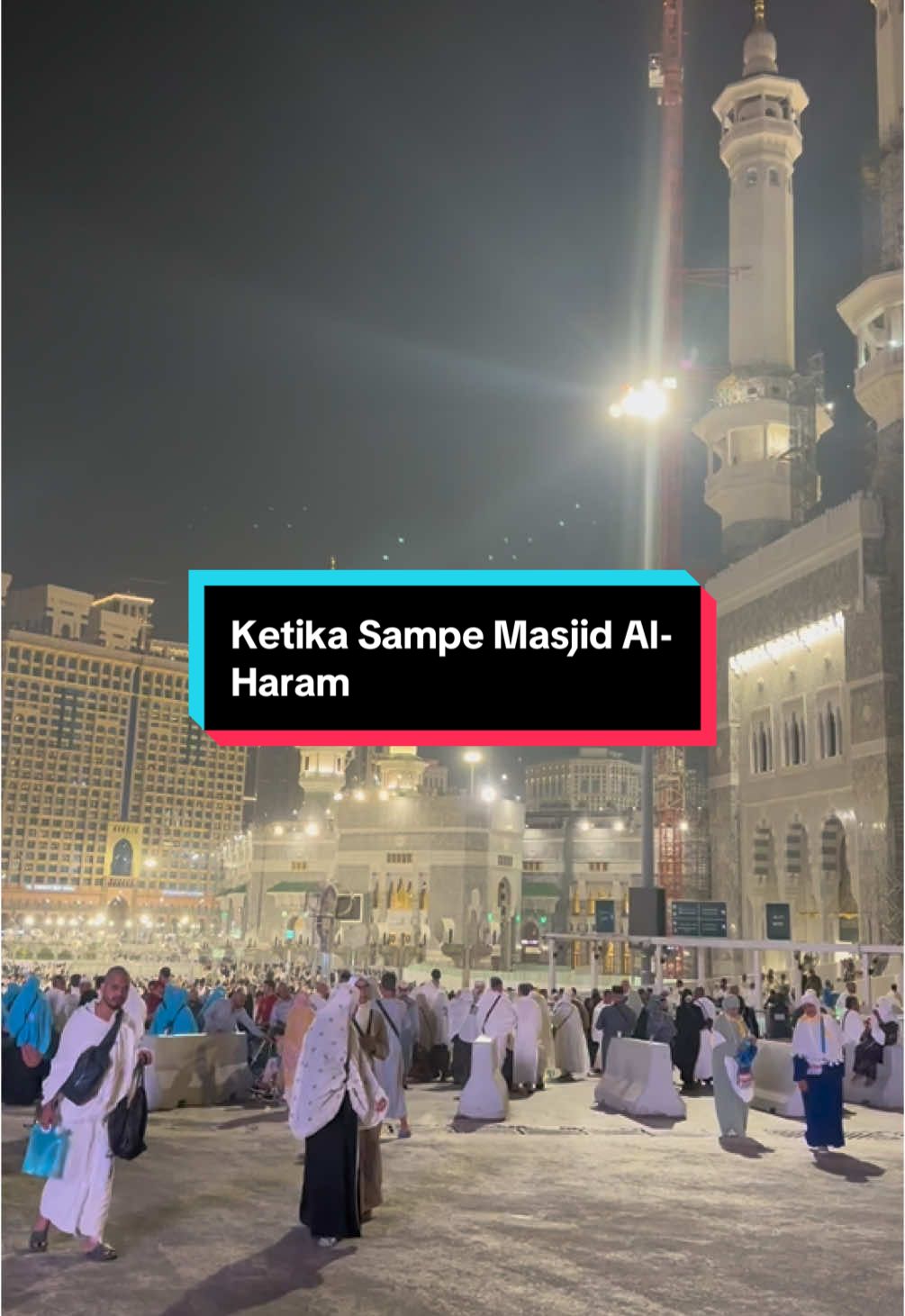 Ketika Sampe Di Plataran Masjid Al-Haram 