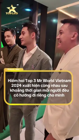Hiếm hoi Top 3 Mr World Vietnam 2024 xuất hiện cùng nhau sau khoảng thời gian mỗi người đều có hướng đi riêng cho mình  #TikTokAwardsVN #topsao #Tiktokgiaitri #nguyenthiyennhi #phamkimdung 