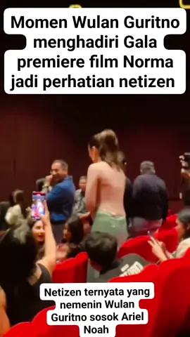 Ariel Noah nemenin Wulan Guritno menghadiri Gala premiere film Norma 