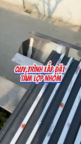 Quy trình lắp đặt tấm lớp nhôm 