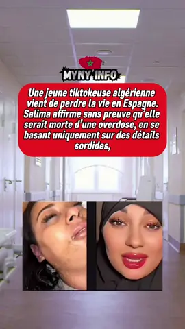 Une jeune tiktokeuse algérienne vient de perdre la vie en Espagne. Salima affirme sans preuve qu'elle serait morte d'une overdose, en se basant uniquement sur des details sordides,