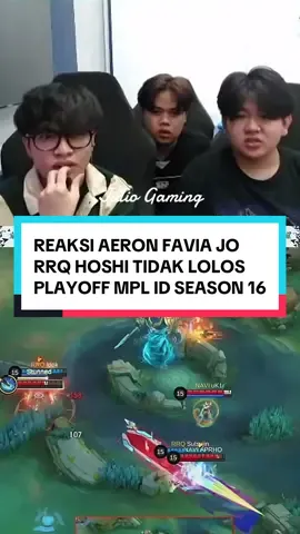 reaksi aeronshiki favian jo liat rrq hoshi tidak lolos playoff mpl id s16 #MPLIDS16 #rrqhoshi #aeronshikii #MLBB9TH #MLBB 