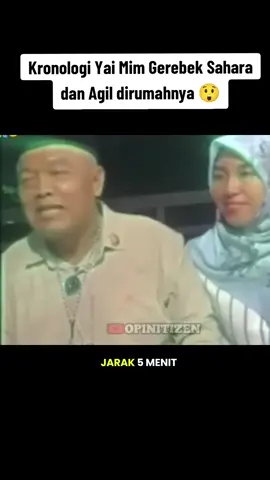 Kronologi Yai Mim Gerebek Sahara dan Agil dirumahnya 😲