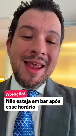 Não esteja em bar após esse horário. Acredite em mim! #advogado #advogadocriminalista 