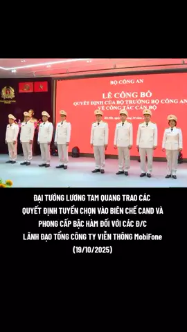 Chiều ngày 19/10/2025, tại Hà Nội; Đại tướng Lương Tam Quang, Ủy viên Bộ Chính trị, Bí thư Đảng ủy Công an Trung ương, Bộ trưởng Bộ Công an đã chủ trì Lễ công bố các quyết định tuyển chọn vào biên chế của lực lượng Công an nhân dân và phong cấp bậc hàm sĩ quan nghiệp vụ đối với các đồng chí lãnh đạo chủ chốt của Tổng Công ty Viễn thông MobiFone. #CongtyMobiFone#cand #xuhuongtiktok #viewtiktok 