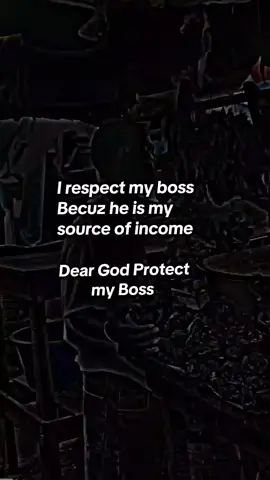 Dear God protect my boss#Quotes #fyp #motivation #creatorsearchinsight #respect 