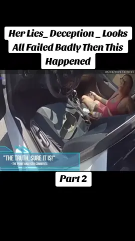 Her Lies_ Deception _ Looks All Failed Badly Then This Happened #policeofficer #police #cops #bodycam 
