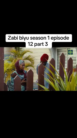 Zabi biyu season 1 episode 12 part 3 #arewa #arewa24 #kannywood #arewatiktok #zabibiyu 
