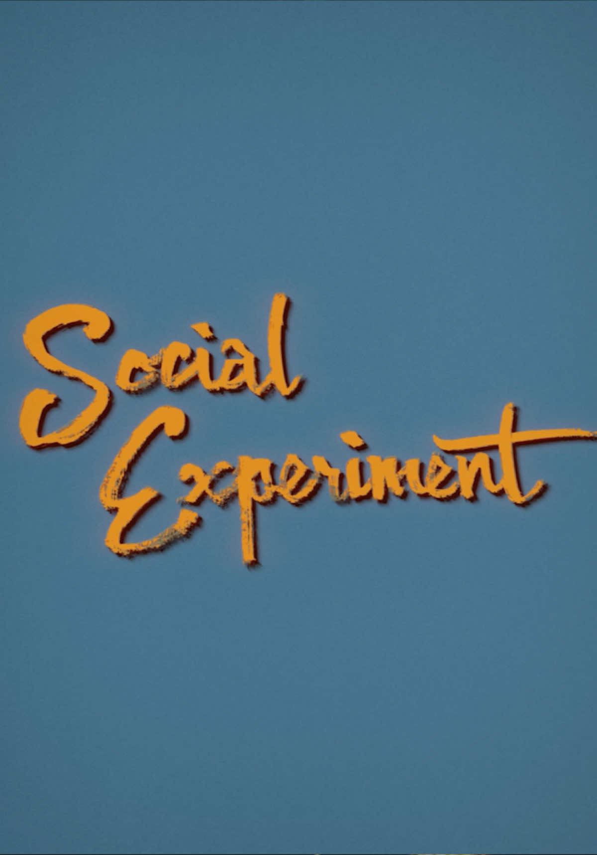 Social Experiment