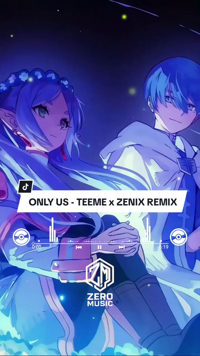 ONLY US - TEEME x ZENIX REMIX #nhạcchill #nhạctrend #nhacdongluc #nhạchay #xuhuong #remix #DJ #melody #nhạchaytiktok #nhạchaymỗingày #Zeromusic 