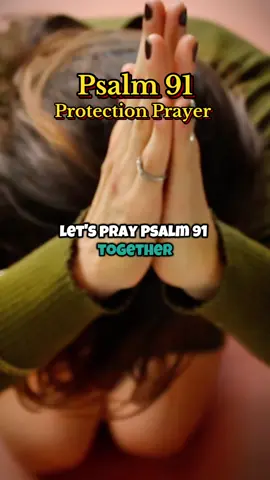 Pray Psalm 91 The most powerful prayer for Protection #prayer #bibleverse #Jesus #psalm91 #God