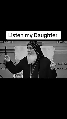 Listen my daughter 