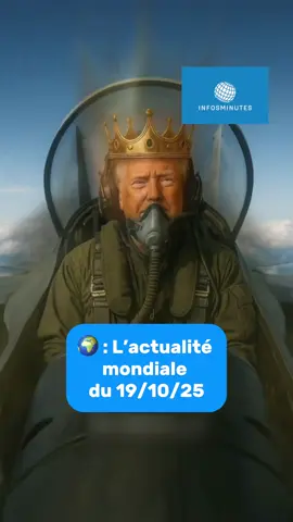 🌍 : Résumé de l’actualité du 19/10/25.