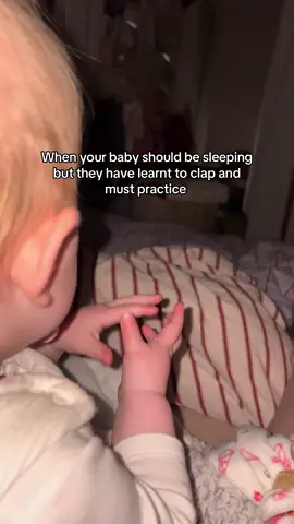 I’m really proud that the baby has learnt to clap but can we practice during the day time please Honey…….