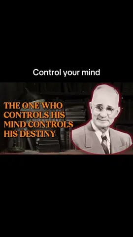 Control your mind “Napoleon Hill “ #wisdom #mindset #motivation #positivethinking 