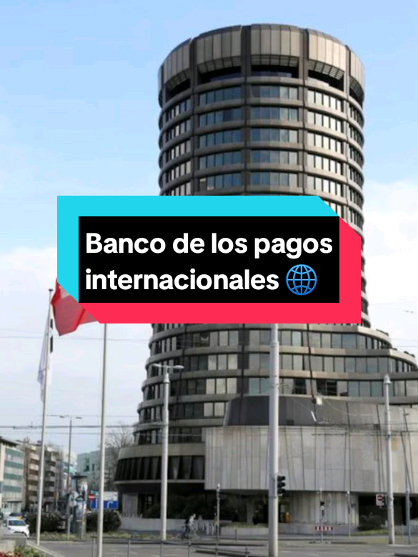 Comenta si sabias que existia el banco de los pagoa internacionales y su influencia en otros bancos centrales 