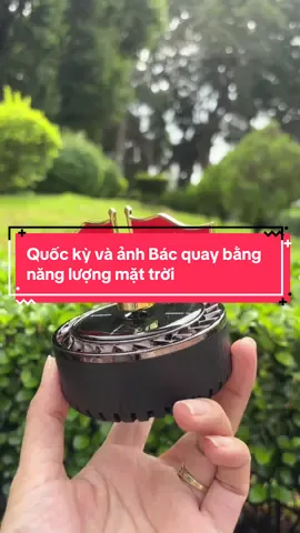 Quốc kỳ và ảnh Bác quay bằng năng lượng mặt trời. #quockyvaanhbac #quockyquaybangnangluonmattroi #cotoquocdetaplo #quockyvaanhbacdetapto #nguyenle66888 