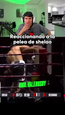 valero reaccionando a la pelea de shelao #streamsfighter4 #kickvalerosoy