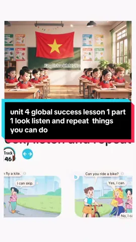 Unit 4 lessson 1 part 1 things you can do. Hãy cùng follow kênh để có bài học hay.##englishteacher #hottrend#LearnOnTikTok #baigiangungdungAi#englishlesson 