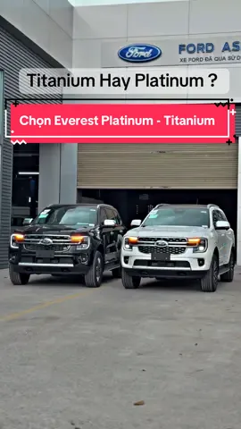 Khó chọn quá AE - PLATINUM THÌ ĐẸP , TITANIUM THÌ KHUYẾN MÃI NHIỀU #Everest2025 #Everesttitanium #Everestplatinum #FordEverest2025 #Everest
