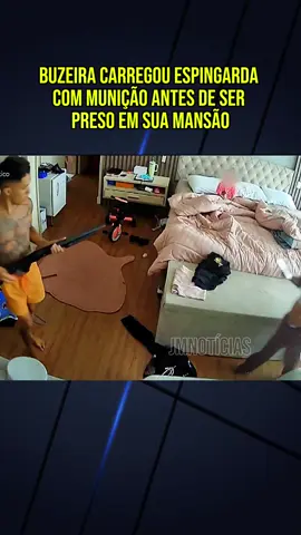 Buzeira carregou espingarda com munição antes de ser preso em sua mansão #noticias #News #reportagem #jornalismo #videoviral 