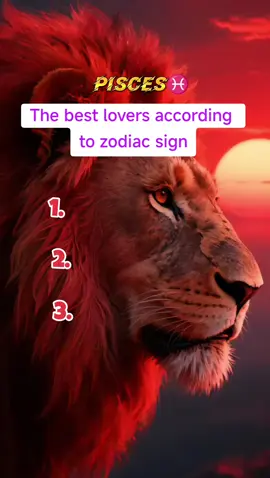 The best lovers according in the zodiac signs #pisces 