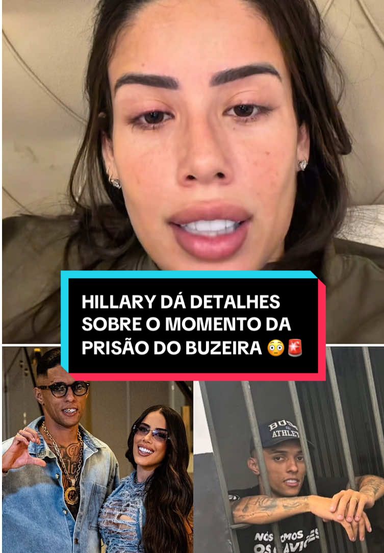 ESPOSA DO BUZEIRA, HILLARY, DÁ DETALHES INÉDITOS SOBRE O MOMENTO DA PRISÃO DO INFLUENCIADOR 😳🚨 #buzeira #buzeiravisionario #buzeiramaodeouro #funk #funkbrasil 