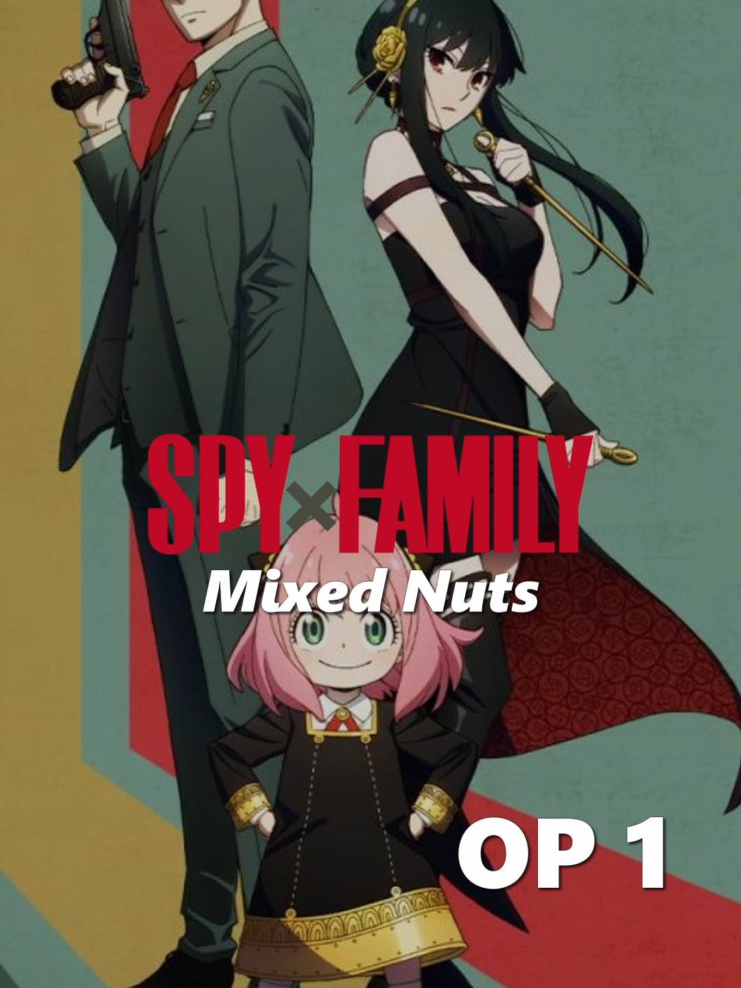 Spy x Family OP 1 | Mixed Nuts | 🔰𝘿𝙄𝙎𝙋𝙊𝙉𝙄𝘽𝙇𝙀 𝙀𝙉 :@crunchyroll @crunchyroll_la 🔰𝙃𝘼𝙎𝙃𝙏𝘼𝙂𝙎 🖤#opening 1 de #spyxfamily🎶🎧 #mixednuts- #officialhigedandism@official_hige_dandism✨🔊#edit#editanime #editopening #ending#anime #letras #subtitles #subtitulos #español #japones #romaji #kawaiirodri #lyrics #traduccion #2025 #otaku #ingles #subtitles #music #musica 👤#personajes - #anya #loidforger #yorforger #bondforger #beckyblackbell #damiandesmond #fionafrost #frankyfranklin🤍