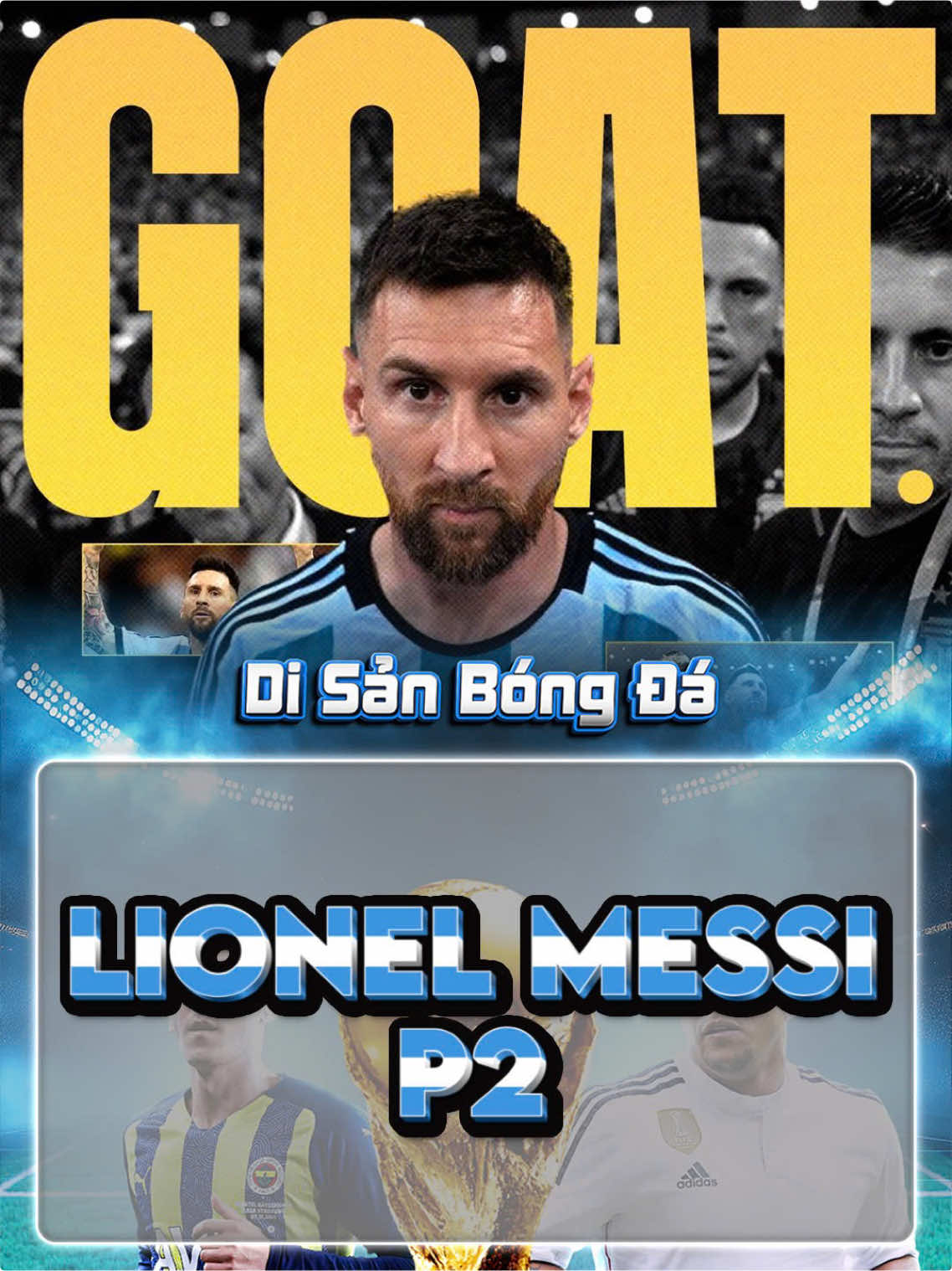 Cuộc đời và sự nghiệp của Lionel Messi | Phần 2 #bongda #messi #lionelmessi #disanbongda 