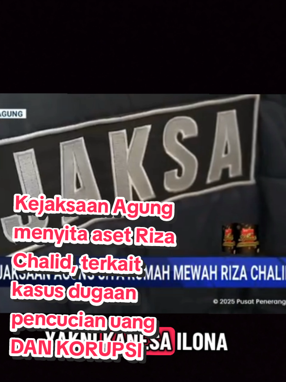 Kejaksaan Agung menyita aset Riza Chalid, terkait kasus dugaan pencucian uang dan korupsi tata kelola minyak mentah.
 Aset yang disita tim penyidik Satgasus Penanganan dan Penyelesaian Perkara Tindak Pidana Korupsi Jam-Pidsus yakni, satu bidang tanah serta bangunan berupa rumah mewah, di Kebayoran Baru, Jakarta Selatan.
 Tanah dan rumah mewah yang disita, memiliki sertifikat hak milik atas nama anak Riza Chalid, yakni Kanesa Ilona Riza.
 Sitaan aset ini menjadi barang bukti tindak pidana pencucian uang, dalam perkara korupsi tata kelola minyak mentah. #korupsi 