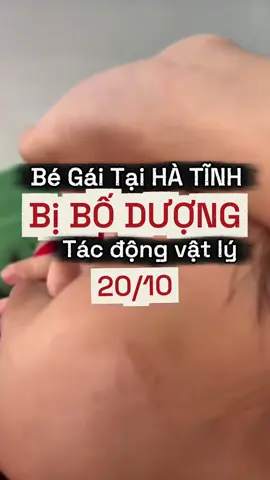 Bé gái tại Hà Tĩnh bị Bố Dượng tác động vật lý #viral #xuhuong #tiktok #mevaca #nuoicon 