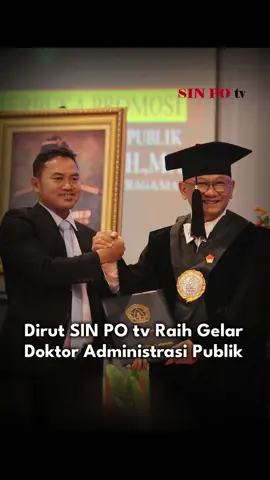 Dirut SIN PO tv Raih Gelar Doktor Administrasi Publik. Direktur Utama SIN PO tv, Ariawan, resmi meraih gelar Doktor Administrasi Publik di Universitas Prof. Dr. Moestopo (Beragama). Kegigihannya dalam menimba ilmu berhasil menuntaskan studi S3 dengan disertasi berjudul Studi Efektivitas Sistem Aplikasi Srikandi di Dewan Perwakilan Rakyat. #sinpotv #sinpotvnews #DirekturUtama #Pendidikan #doktor #Motivasi #berita #beritatiktok #beritaterkini #fyp #viral #tranding