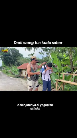 DADI WONG TUA KUDU SABAR   #fypシ゚ #komedi #vidioviral #fypシ゚viral🖤tiktok#guplakofficial @UnyieL Liaa03@Ableh misteri 