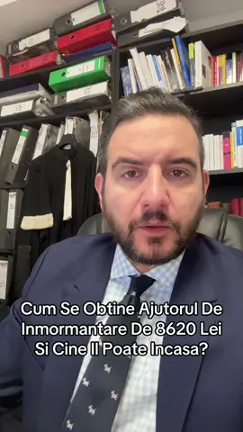 Cum Se Obtine Ajutorul De Inmormantare De 8620 Lei Si Cine Il Poate Incasa?