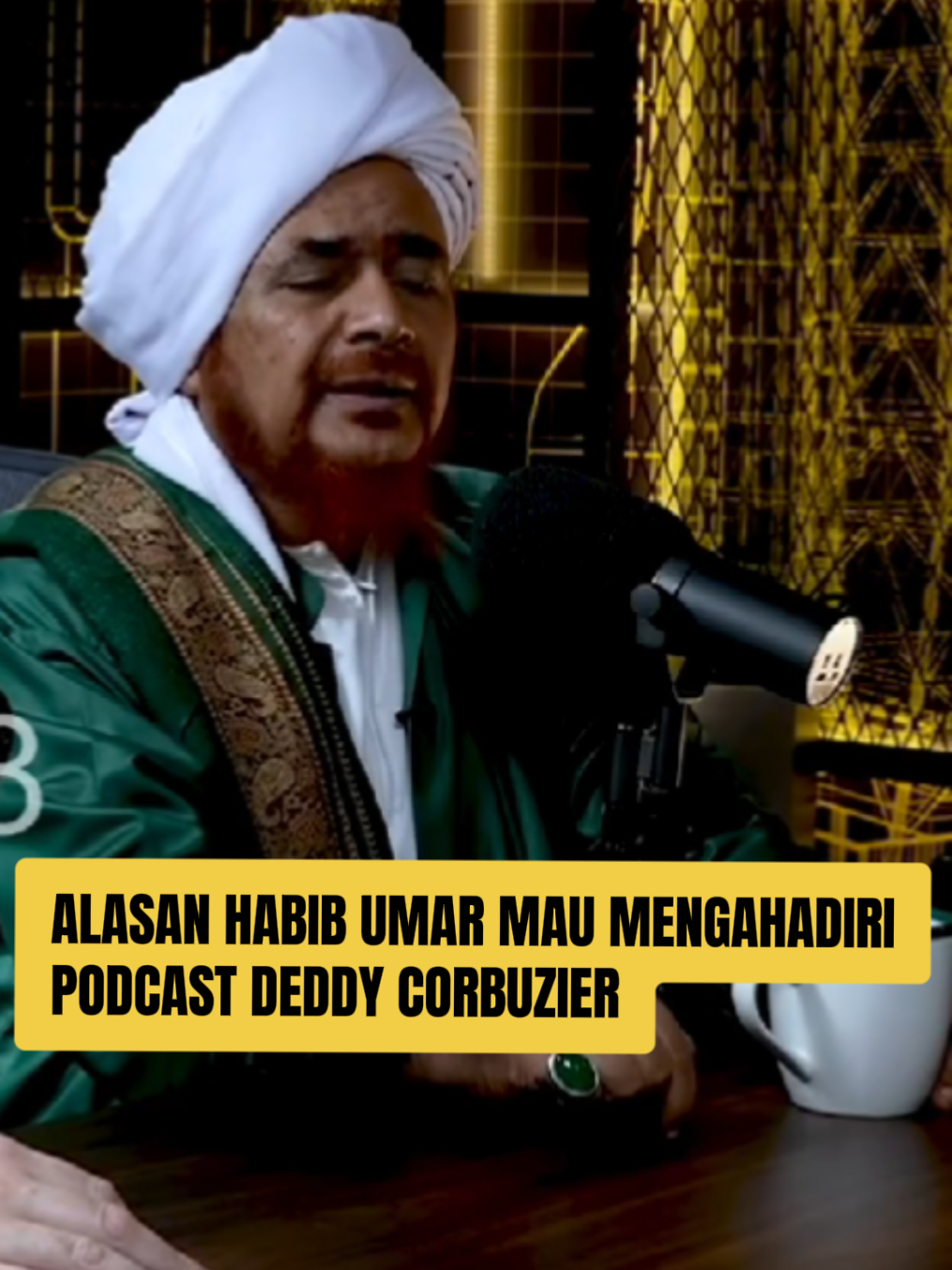 ALASAN HABIB UMAR BIN HAFIDZ MAU MENGHADIRI PODCAST DEDDY CORBUZIER #habibumarbinhafidz #habibjindan #closethedoor #islam #cahayaiman 