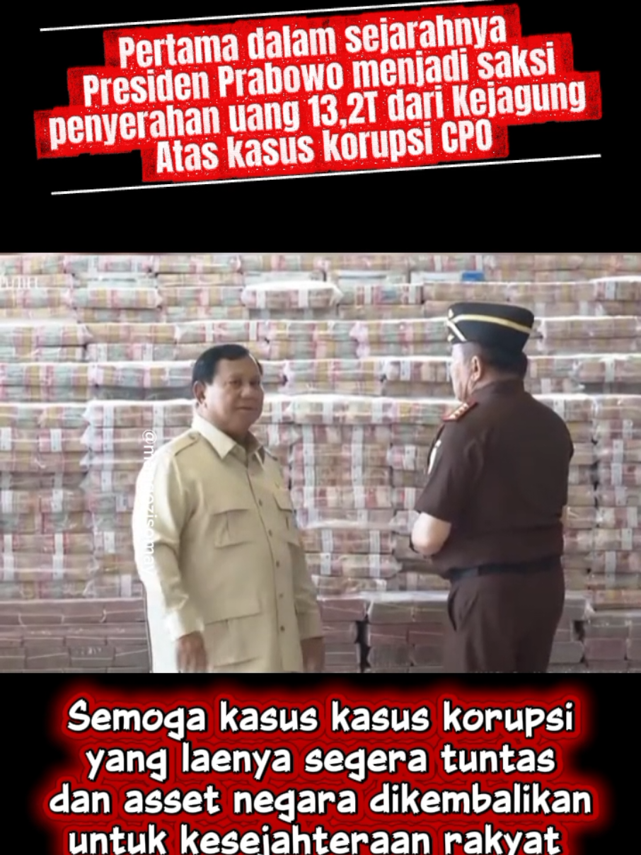 Presiden Prabowo menjadi saksi penyerahan uang 13,2T dari kejagung atas kasus korupsi CPO #13,2t #kasuscpo #kejagung #korupsicpo #fyppppppppppppppppppppppp 