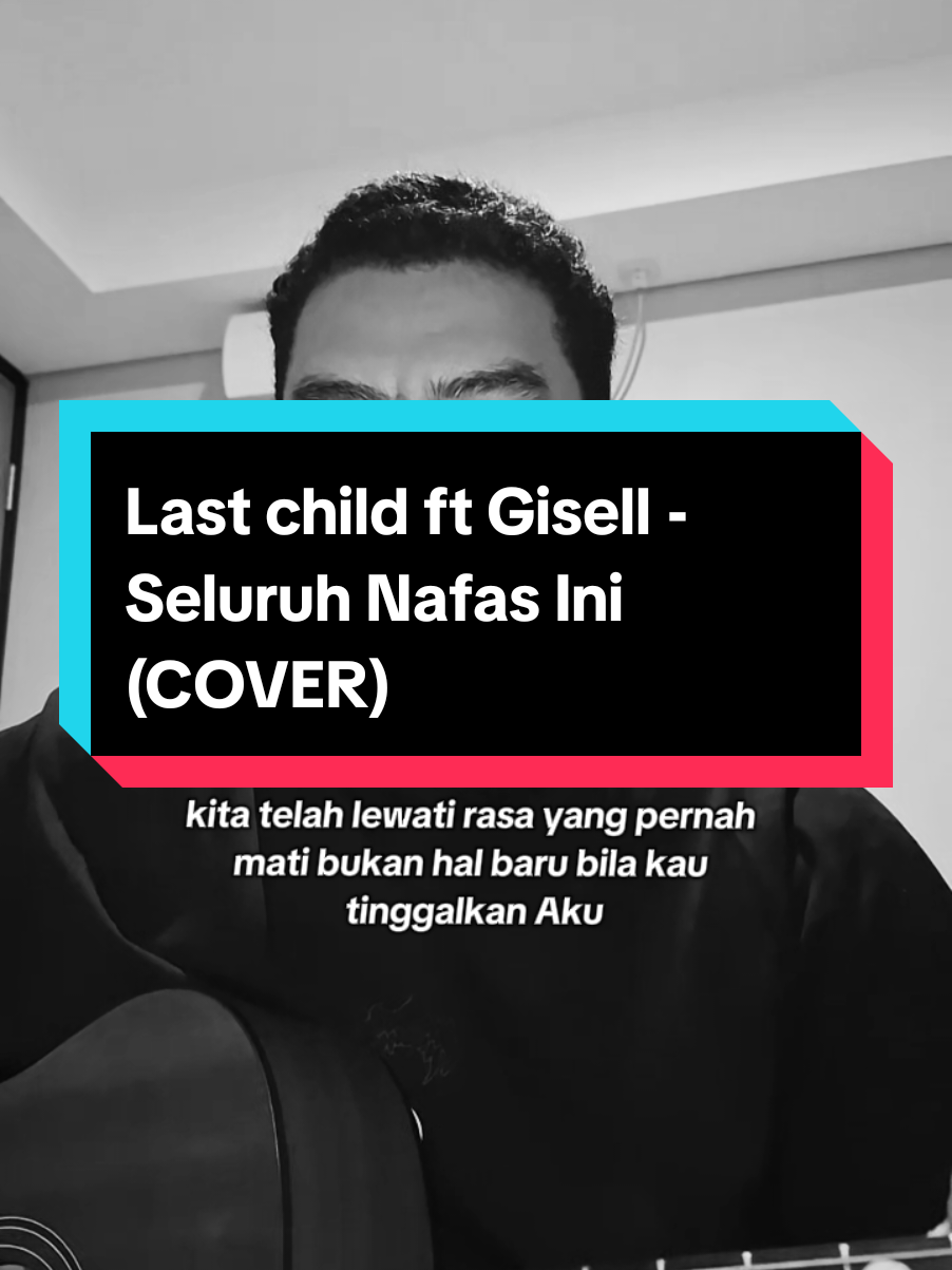 kita telah lewati rasa yang pernah mati... #cover #nyanyi #fy #lastchild #seluruhnafasini 