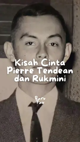 Gak nyangka ternyata kisah cinta Kapten Pierre Tendean setragis ini 😭😭😭 Next bahas siapa lagi, guys? #creatorsearchinsights #sejarah #indonesia #viral #fyp 