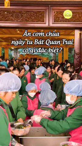 Ăn cơm chùa ngày tu BQT có gì đặc biệt ? @Cúc Vàng Tỉnh Thức 