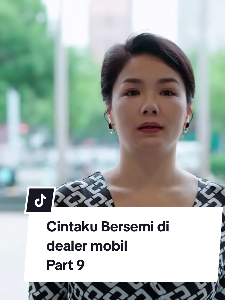 Part 9 Cintaku Bersemi di dealer mobil #dracin #viraltiktok #dramatiktok #dramachina #drama 