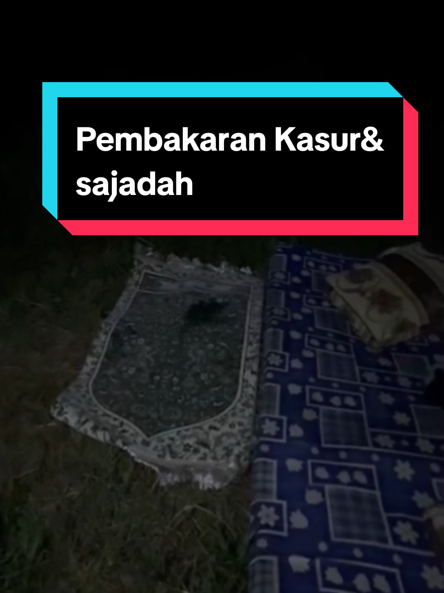 #sahara #yaimim #sajadah #kasur #dibakar 
