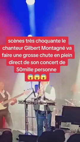 #chanteur #gilbertmontagné #chute #concert #direct 