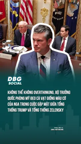 Bộ trưởng Quốc phòng Mỹ đeo cà vạt mang hoạ tiết cờ Nga khi gặp ông Zelensky #DBGSocial #petehegseth #my #ukraina #nga