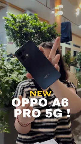 Akhirnyaaaa datang juga gasss yg ditunggu tunggu Oppo A6 Pro 5G🤩🤩🔥  #oppo #oppoa6pro #oppoa6pro5g #oppoindonesia #opposelfie 