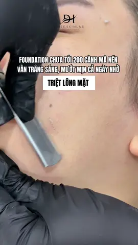 Không biết trượt nền, mốc nền là gì kể từ khi triệt lông mặt #trietlongmat #trietlong #dheeskinlab #fybシ #xh 