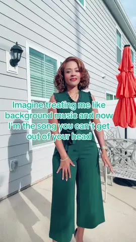 Imagine treating me like background music and now I'm the song you can't get out of your head #green #over30 #LanguageLearning #scorpio #octobermood 